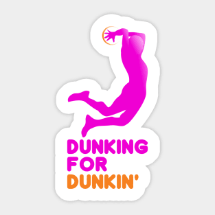 Dunking for Dunkin' Sticker